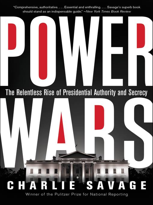 Title details for Power Wars by Charlie Savage - Wait list